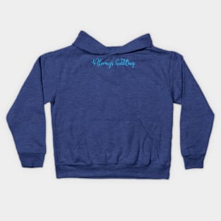 Always hustling- blue pastel Kids Hoodie